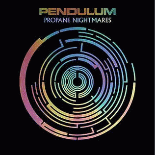 Pendulum : Propane Nightmares